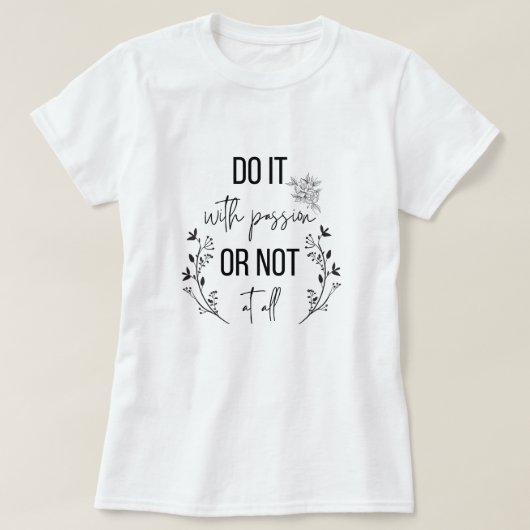inspirerend quotes, motivatie t-shirt (Design voorkant)