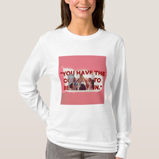 inspirerend quotes op Vrouwendag T-shirt (Voorkant)