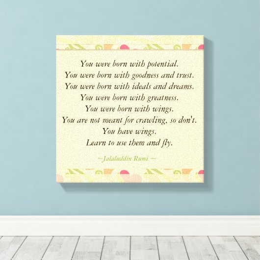 Inspirerend quotes Rumi: Geboren met potentieel Canvas Afdruk (Insitu (Houten vloer))