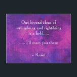 Inspirerend Rumi Quote over Paars Abstract Briefkaart<br><div class="desc">Een briefkaart met enkele wijze woorden. Inspirerend citaat van de Perzische dichter Rumi. Leest: Voorbij ideeën over wangedrag en rechtdoen is een veld... .. ... .. ik zie je daar. Dit inspirerende citaat is geschreven op een paarse en roze abstracte waterverf achtergrond met gloeiende hoogtepunten. Deze levendige waterverven mengen en...</div>