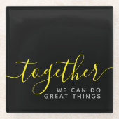 Inspirerend samen kunnen we geweldige dingen doen glazen onderzetter (Voorkant)