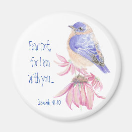 Inspirerend Scripture Isaiah 40:10 Bluebird Magneet