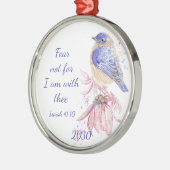 Inspirerend Scripture Isaiah 40:10 Bluebird Metalen Ornament (Links)