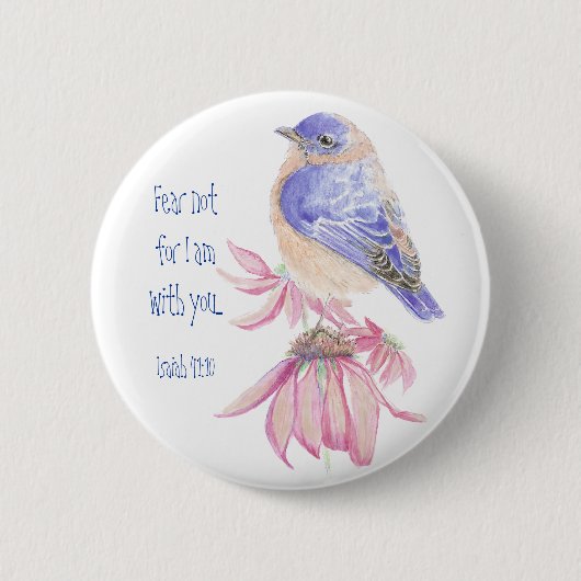 Inspirerend Scripture Isaiah 40:10 Bluebird Ronde Button 5,7 Cm (Voorkant)
