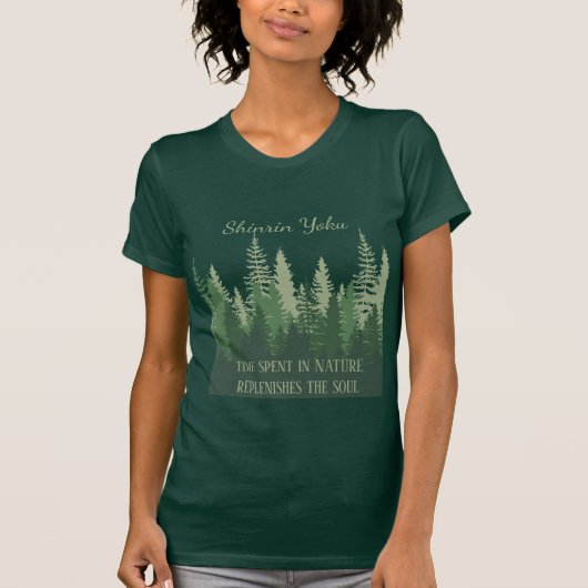 Inspirerend Shinrin-yoku Forest Bathing Quote T-shirt (Voorkant)