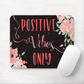 Inspirerend slogan positieve vibes alleen floral muismat (Met muis)