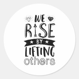 Inspirerend soort citaat dat we verhogen door ande ronde sticker