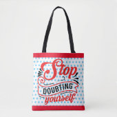 Inspirerend stop met twijfelen tote bag (Voorkant)
