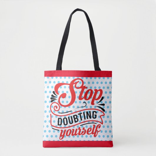 Inspirerend stop met twijfelen tote bag (Voorkant)