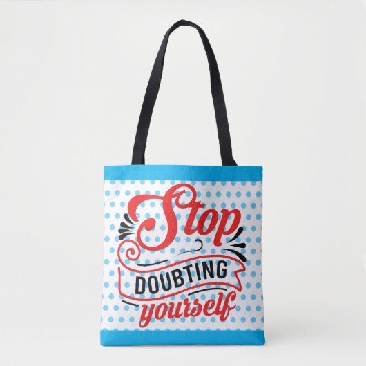 Inspirerend stop met twijfelen tote bag (Voorkant)