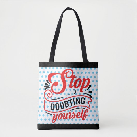 Inspirerend stop met twijfelen tote bag (Voorkant)