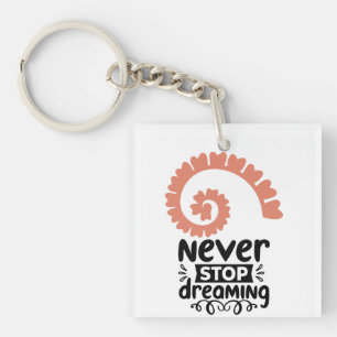 Inspirerend "Stop nooit met dromen" Motivatie Sleutelhanger