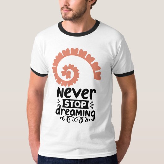 Inspirerend "Stop nooit met dromen" Motivatie T-shirt (Voorkant)