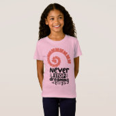 Inspirerend "Stop nooit met dromen" Motivatie T-shirt (Voorkant volledig)