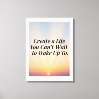 Inspirerend Sunrise Quote Poster - "Creëer a Life Canvas Afdruk