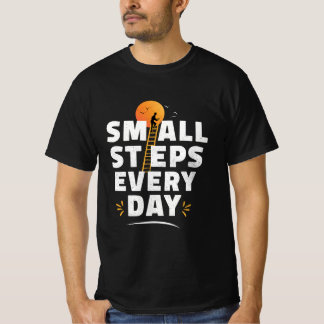 Inspirerend T-shirt – Kleine Stapjes Elke Dag