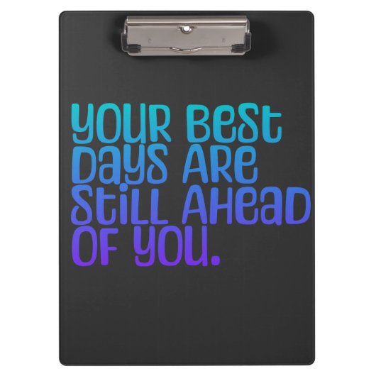 Inspirerend tekst uw beste dagen klembord (Voorkant)