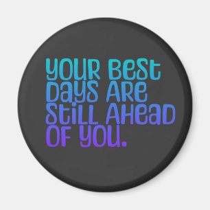 Inspirerend tekst uw beste dagen magneet