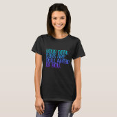 Inspirerend tekst uw beste dagen t-shirt (Voorkant volledig)