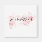 Inspirerend Typografische Citaat - Het leven is te Magneet (Voorkant)