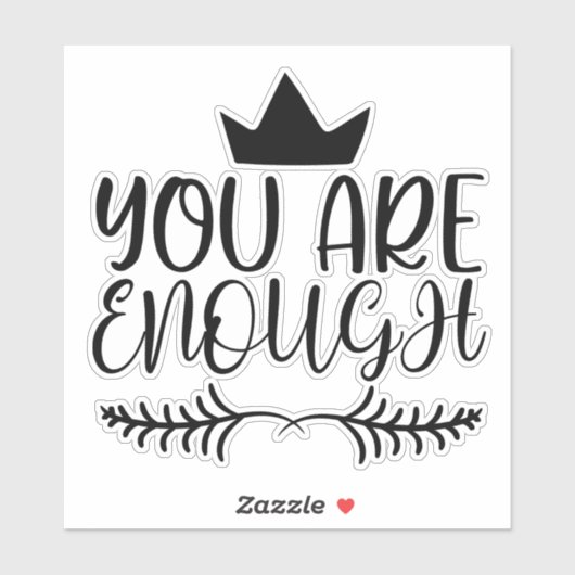 Inspirerend U bent voldoende positief Gezegde Sticker (Vel)