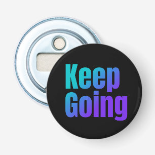 Inspirerend verloopkleurrijke tekst blijven doorga button flesopener