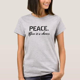 Inspirerend vredescitaat t-shirt