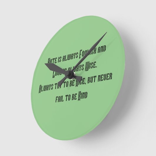 Inspirerend wandklok. Hate is altijd dom Ronde Klok (Hoek)