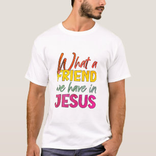 INSPIREREND WAT EEN VRIEND HEBBEN WE IN JEZUS T-SHIRT