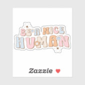 Inspirerend Wees Een Aardig Mens, Positieve Uitspr Sticker (Vel)