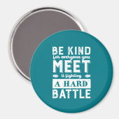 Inspirerend wees iedereen die een strijd voert magneet (Voorkant / Achterkant)