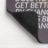 Inspirerend woorden - het leven wordt beter door v muismat (Hoek)