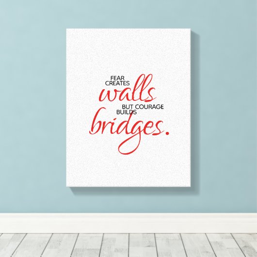 Inspirerend woorden stimuleren bouwt bruggen canvas afdruk (Insitu (Houten vloer))