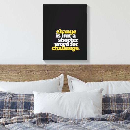 Inspirerend woorden veranderen en uitdagen canvas afdruk (Insitu (Slaapkamer))