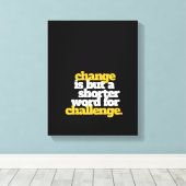 Inspirerend woorden veranderen en uitdagen canvas afdruk (Insitu (Houten vloer))