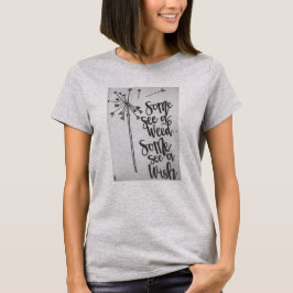 Inspirerend zin - Weed & Wish T-shirt