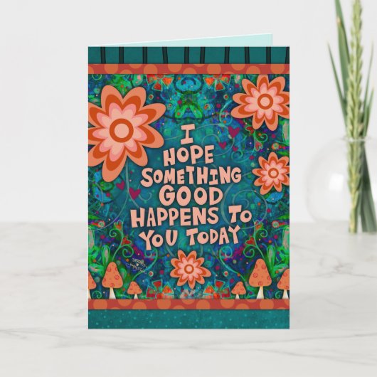 Inspirerende aanmoediging citaat Paddenstoel Bloem Kaart (Voorkant)