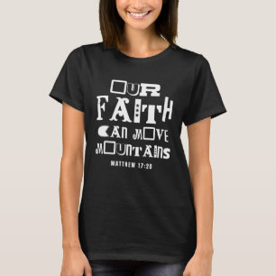 Inspirerende Bijbelcitaat Geloven Doet Bergen Verz T-shirt