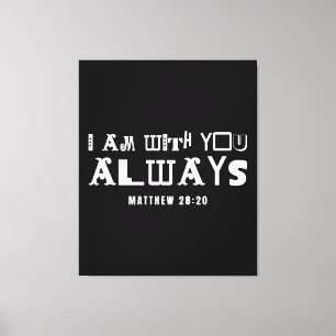 Inspirerende Bijbelcitaat Ik Ben Altijd Bij Je Canvas Afdruk