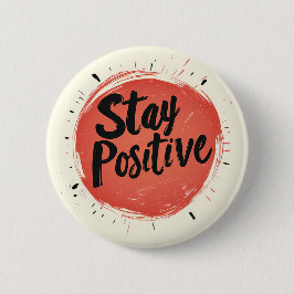 Inspirerende "Blijf positief" Button Pin