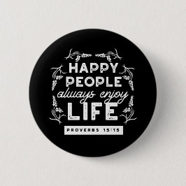 Inspirerende christelijke quote uit Spreuken 15:15 Ronde Button 5,7 Cm