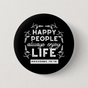Inspirerende christelijke quote uit Spreuken 15:15 Ronde Button 5,7 Cm