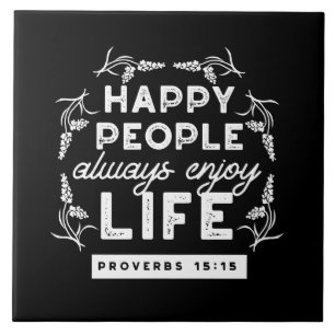 Inspirerende christelijke quote uit Spreuken 15:15 Tegeltje