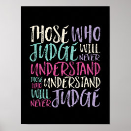 Inspirerende Citaat degenen die nooit begrijpen de Poster