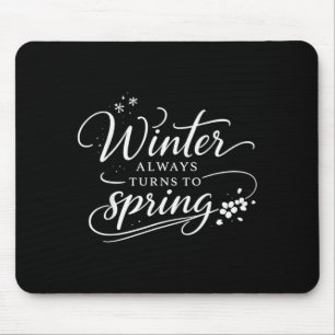 Inspirerende citaten Winter verandert in de lente Muismat