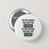 Inspirerende codequote – Code en Core Ronde Button 5,7 Cm (Voorkant /achterkant)