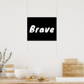Inspirerende Dappere Zwarte Typografie Citaat Post Poster (Keuken)