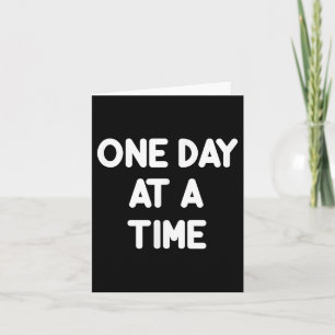 Inspirerende 'één dag tegelijk' motivatie T-shirt Kaart