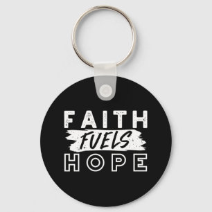 Inspirerende geloofscitaat – geloof voedt hoop sleutelhanger