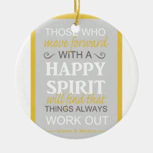 inspirerende gordon b hinckley lds citaat keramisch ornament